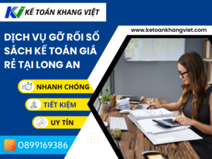 Dịch vụ gỡ rối sổ sách kế toán giá rẻ tại LONG AN