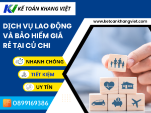 Dịch vụ lao động và bảo hiểm giá rẻ tại CỦ CHI
